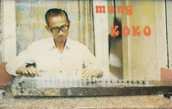 MANG KOKO: Bukan Sekadar Pencipta Lagu dan Pemain Kacapi, Lebih dari itu Ia adalah Wujud dari Semangat Eksplorasi